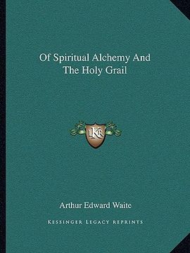 portada of spiritual alchemy and the holy grail (en Inglés)