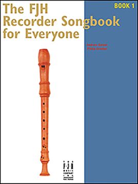 portada The Fjh Recorder Song Book for Everyone 1 (en Inglés)