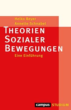portada Theorien Sozialer Bewegungen: Eine Einführung (Campus »Studium«) Beyer, Heiko and Schnabel, Annette (en Alemán)