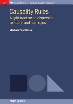 portada Causality Rules: A Light Treatise on Dispersion Relations and Sum Rules (in English)