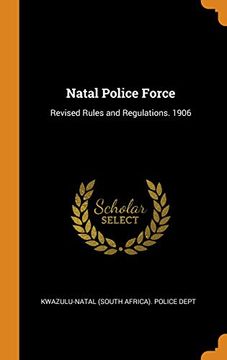 portada Natal Police Force: Revised Rules and Regulations. 1906 
