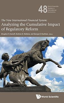 portada The New International Financial System: Analyzing the Cumulative Impact of Regulatory Reform (World Scientific Studies in International Economics)