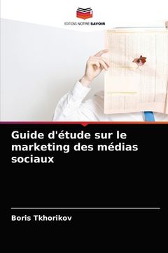 portada Guide d'étude sur le marketing des médias sociaux (en Francés)