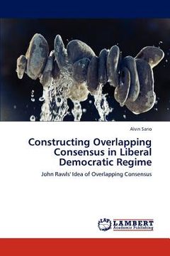 portada constructing overlapping consensus in liberal democratic regime (en Inglés)