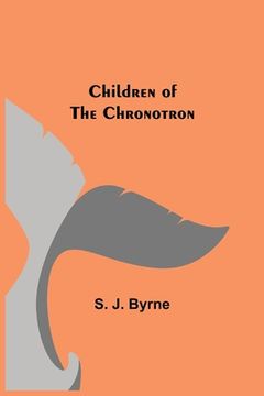 portada Children of the Chronotron (en Inglés)