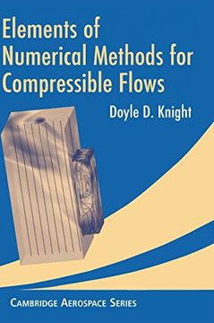 portada Elements of Numerical Methods for Compressible Flows Hardback (Cambridge Aerospace Series) (en Inglés)