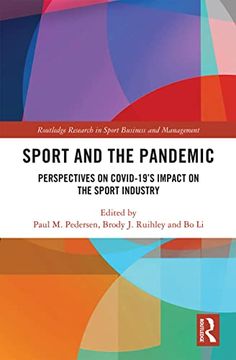 portada Sport and the Pandemic: Perspectives on Covid-19'S Impact on the Sport Industry (Routledge Research in Sport Business and Management) (en Inglés)