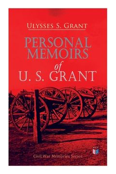 portada Personal Memoirs of U. S. Grant: Civil War Memories Series (in English)