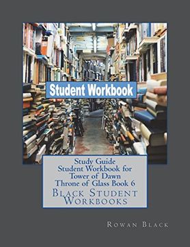 portada Study Guide Student Workbook for Tower of Dawn Throne of Glass Book 6: Black Student Workbooks 