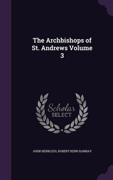 portada The Archbishops of St. Andrews Volume 3 (en Inglés)