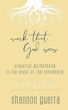 portada Work That god Sees: Complete Edition: Prayerful Motherhood in the Midst of the Overwhelm (in English)