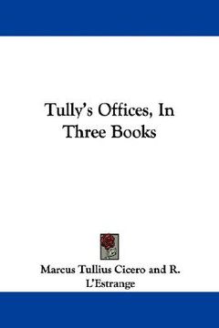 portada tully's offices, in three books (en Inglés)