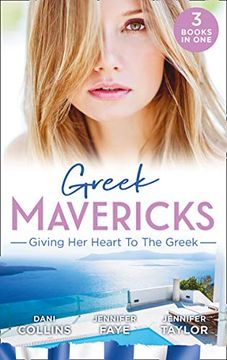 portada Mediterranean Mavericks: Giving her Heart to the Greek: The Secret Beneath the Veil (en Inglés)