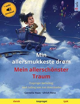 portada Min Allersmukkeste Drøm - Mein Allerschönster Traum (Dansk - Tysk): Tosproget Børnebog med Lydbog som kan Downloades (Sefa Billedbøger på to Sprog) 