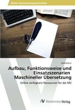 portada Aufbau, Funktionsweise und Einsatzszenarien Maschineller Übersetzung: Online verfügbare Ressourcen für die MÜ (German Edition)