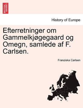 portada Efterretninger om Gammelkjøgegaard og Omegn, samlede af F. Carlsen.