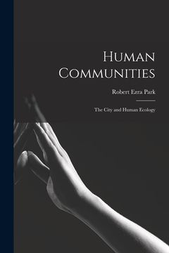 portada Human Communities; the City and Human Ecology (en Inglés)