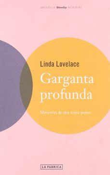 portada Garganta Profunda: Memorias de una Actriz Porno (Blowup) (in Spanish)