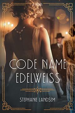 portada Code Name Edelweiss: A Gripping Historical spy Novel set in 1930S Hollywood (in English)