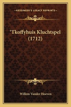 portada 'Tkoffyhuis Kluchtspel (1712)