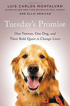portada Tuesday's Promise: One Veteran, One Dog, and Their Bold Quest to Change Lives