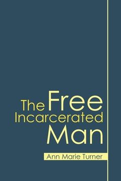 portada The Free Incarcerated Man (in English)