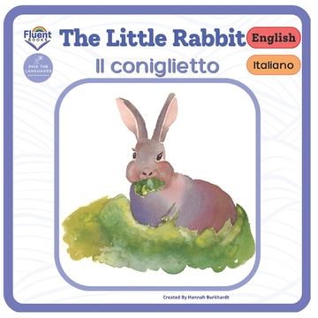 portada The Little Rabbit - il Coniglietto: Italiano - English (Bilingual Italian and English) (en Inglés)