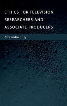 portada Ethics for Television Researchers and Associate Producers (in English)