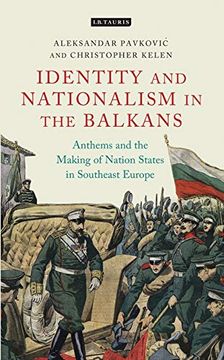 portada Anthems and the Making of Nation States: Identity and Nationalism in the Balkans (en Inglés)