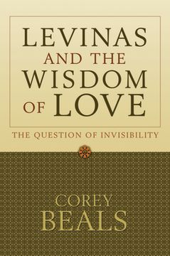 portada Levinas and the Wisdom of Love: The Question of Invisibility (en Inglés)