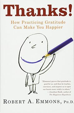 thanks!,how practicing gratitude can make you happier (en Inglés)