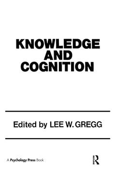 portada Knowledge and Cognition (Carnegie Mellon Symposia on Cognition Series) (en Inglés)