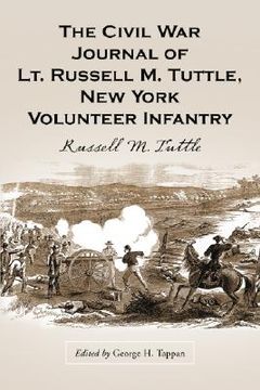 portada the civil war journal of lt. russell m. tuttle, new york volunteer infantry (in English)