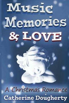 portada Music, Memories & LOVE: A Christmas Romance