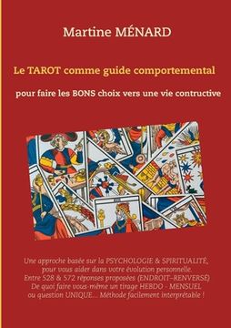 portada Le tarot comme guide comportemental.: pour faire les bons choix vers une vie constructive. (en Francés)