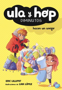 portada Ula y hop Hacen un Amigo (Ula y Hop. Diminutos) (in Spanish)