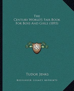 portada the century world's fair book for boys and girls (1893) (en Inglés)