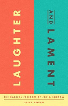 portada Laughter and Lament: The Radical of Freedom of joy and Sorrow (en Inglés)