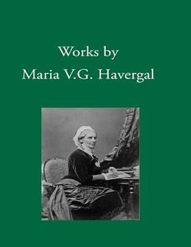 portada Works by Maria V. G. Havergal (en Inglés)