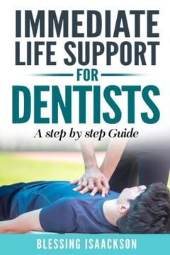 portada Immediate Life Support for Dentists: A Step by Step Guide (en Inglés)