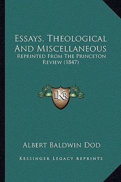 portada essays, theological and miscellaneous: reprinted from the princeton review (1847) (en Inglés)