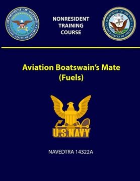 portada Aviation Boatswain's Mate (Fuels) - NAVEDTRA 14322A (en Inglés)