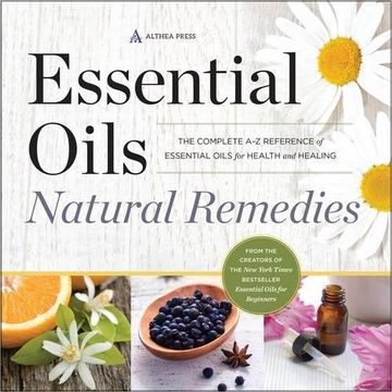 portada Essential Oils Natural Remedies: The Complete A-Z Reference of Essential Oils for Health and Healing (en Inglés)