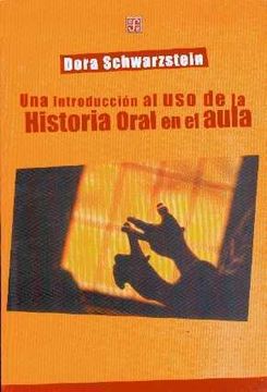 portada Una Introduccion Al Uso De La Historia Oral En El Aula