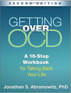 portada Getting Over Ocd, Second Edition: A 10-Step Workbook for Taking Back Your Life (The Guilford Self-Help Workbook Series) (in English)