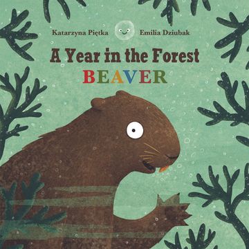 portada A Year in the Forest with Beaver (en Inglés)