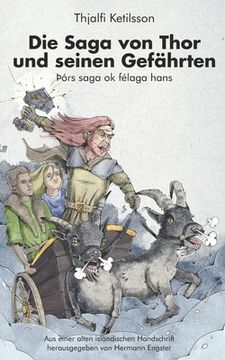 portada Die Saga von Thor und seinen Gefährten: þórs saga ok félaga hans (en Alemán)