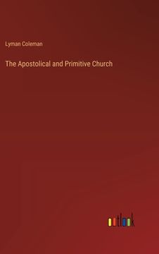 portada The Apostolical and Primitive Church