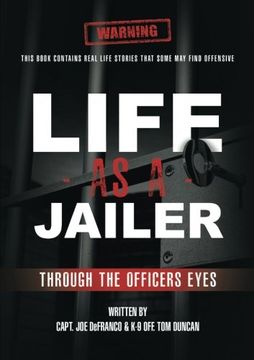 portada Life As a Jailer: Through the Officers Eyes (en Inglés)