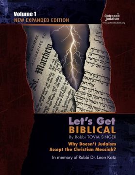 portada Let's Get Biblical!: Why doesn't Judaism Accept the Christian Messiah? Volume 1 (en Inglés)